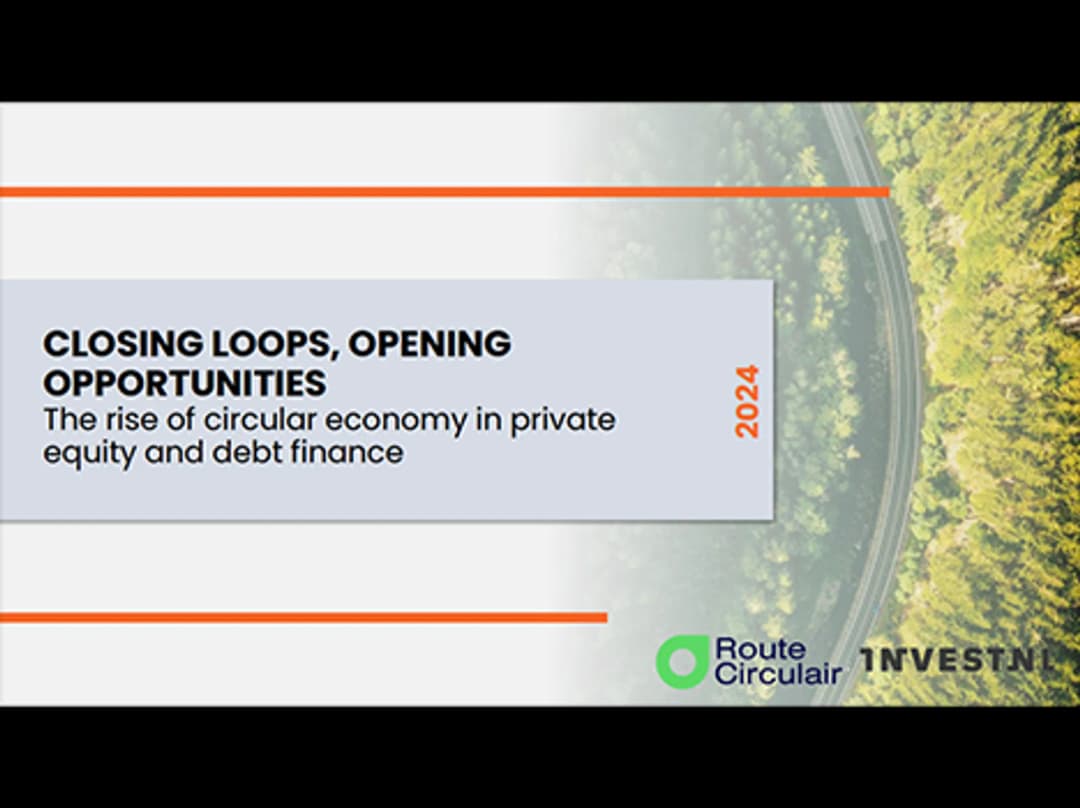 Closing loops, opening opportunities: The rise of the circular economy in private equity and debt finance